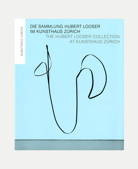 The Hubert Looser Collection at Kunsthaus Zurich